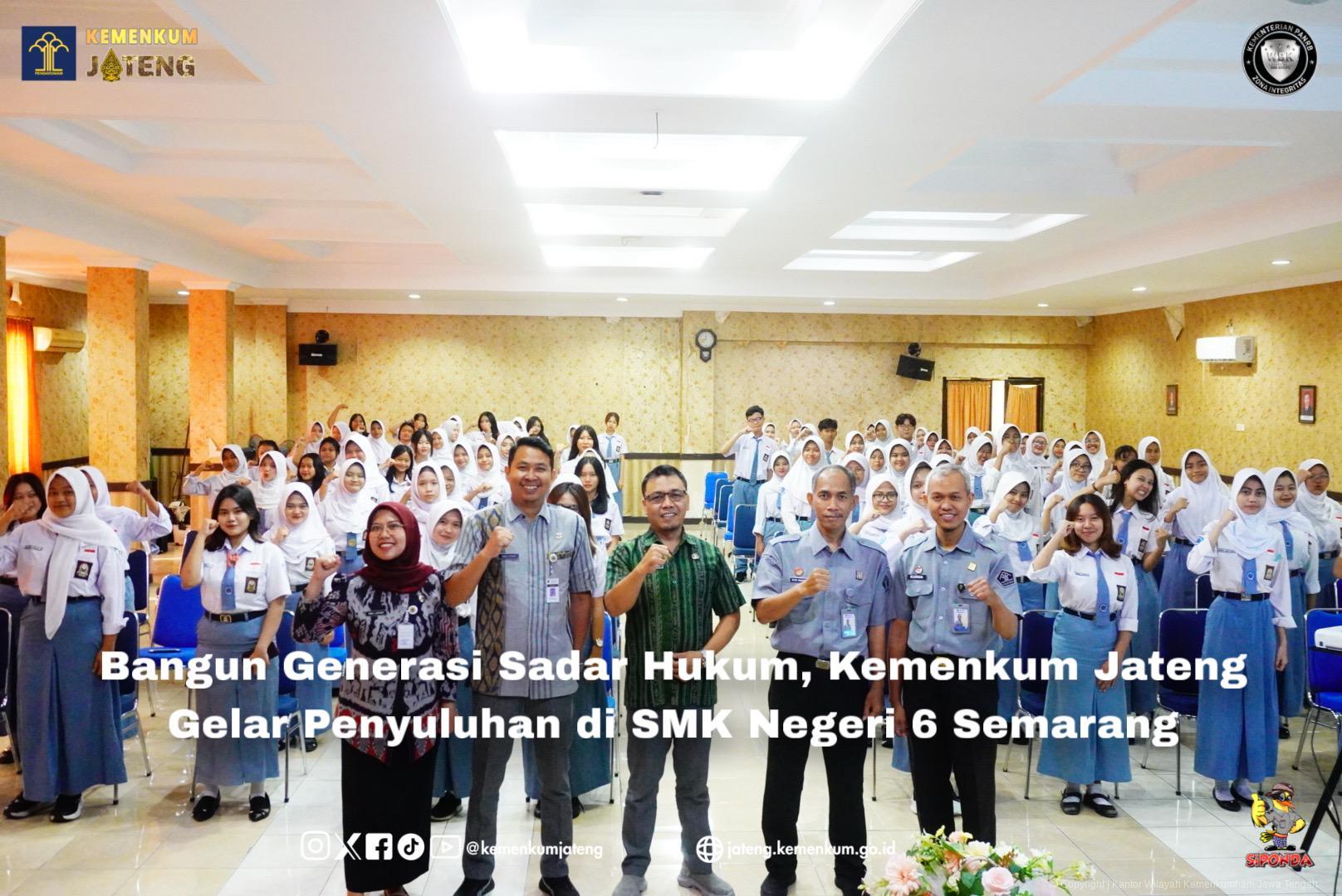 Bangun Generasi Sadar Hukum, Kemenkum Jateng Gelar Penyuluhan di SMK Negeri 6 Semarang