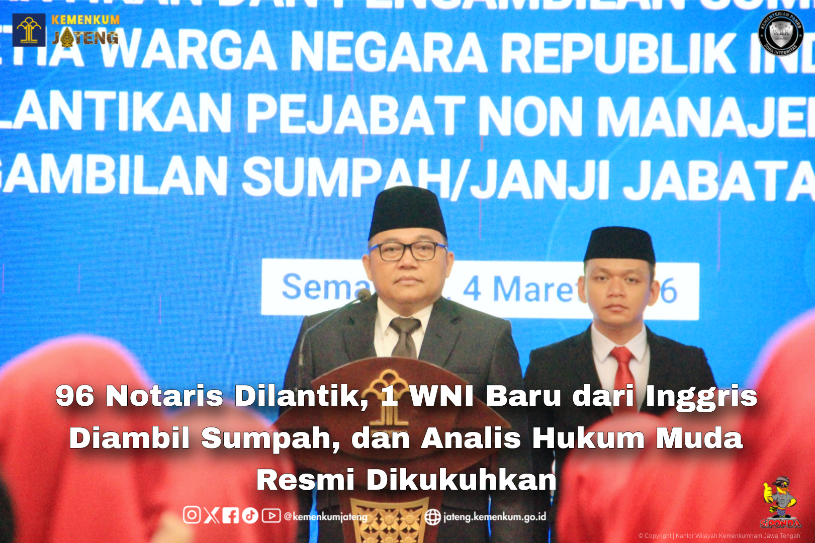 96 Notaris Dilantik, 1 WNI Baru dari Inggris Diambil Sumpah, dan Analis Hukum Muda Resmi Dikukuhkan