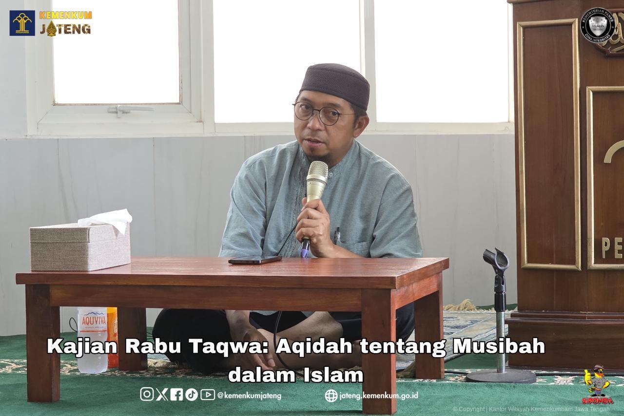 Kajian Rabu Taqwa: Aqidah tentang Musibah dalam Islam