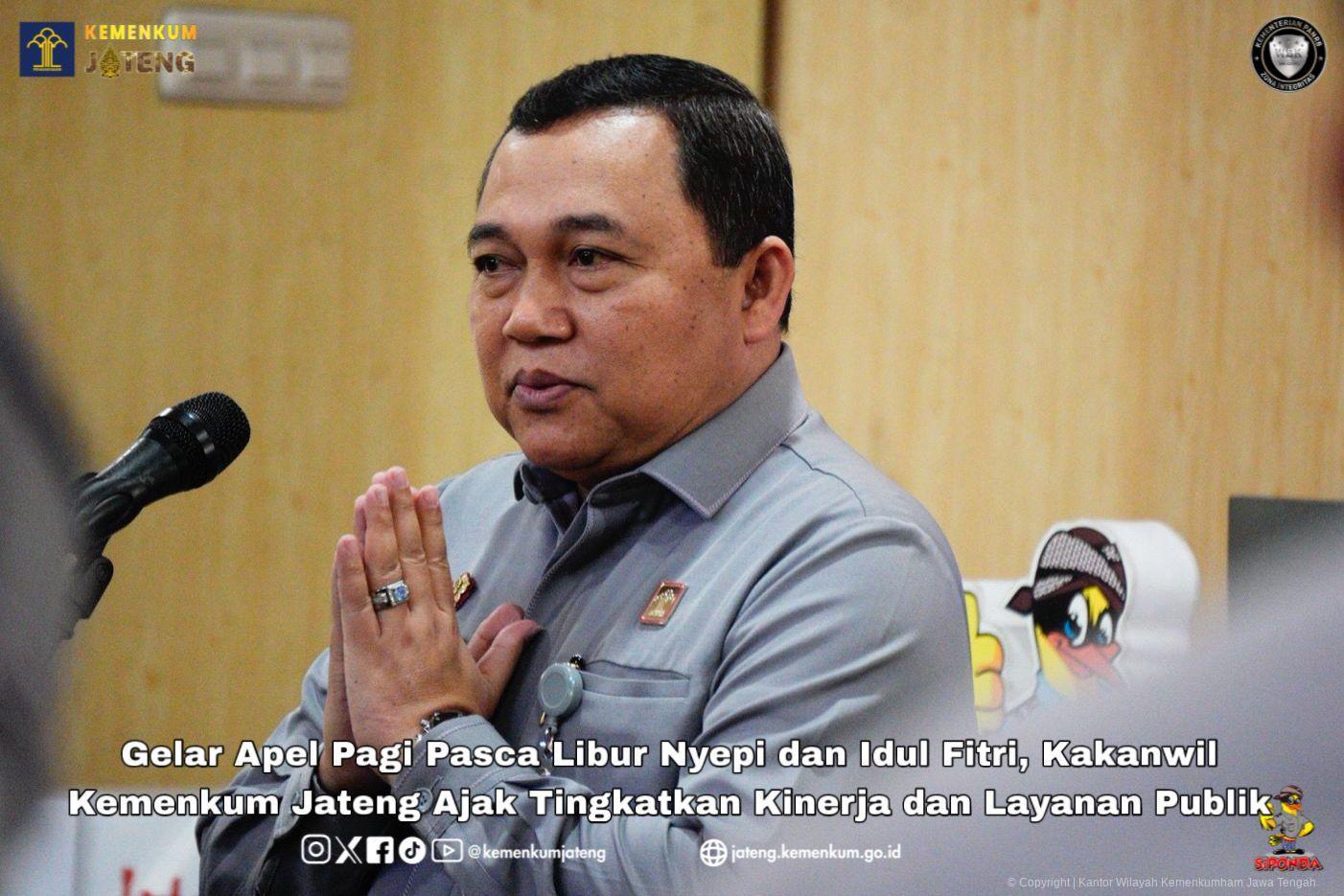 Gelar Apel Pagi Pasca Libur Nyepi dan Idul Fitri, Kakanwil Kemenkum Jateng Ajak Tingkatkan Kinerja dan Layanan Publik