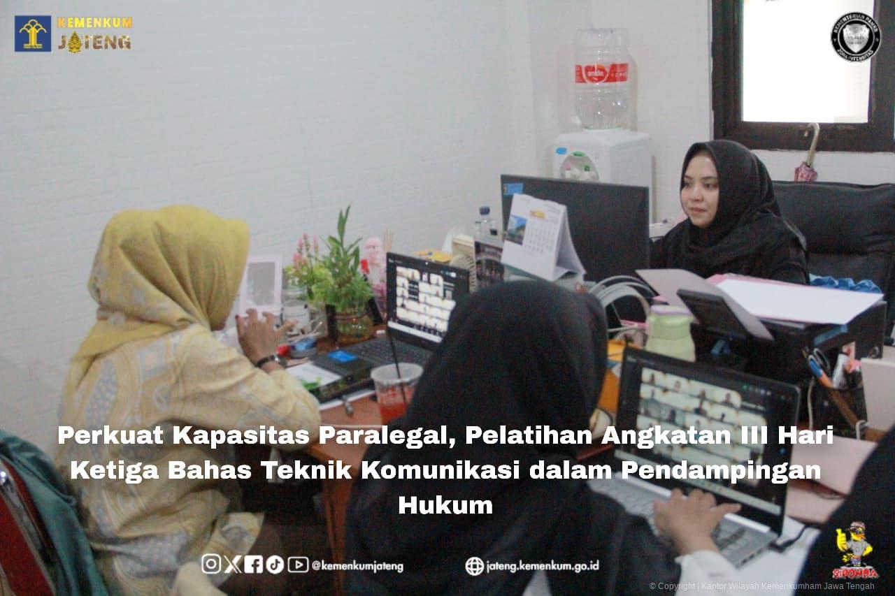 Perkuat Kapasitas Paralegal, Pelatihan Angkatan III Hari Ketiga Bahas Teknik Komunikasi dalam Pendampingan Hukum